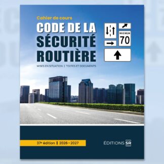 Code de la sécurité routière - cahier de cours 37e éd 2026-2027